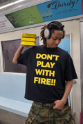 Fire “Don’t Play” Oversized Tee